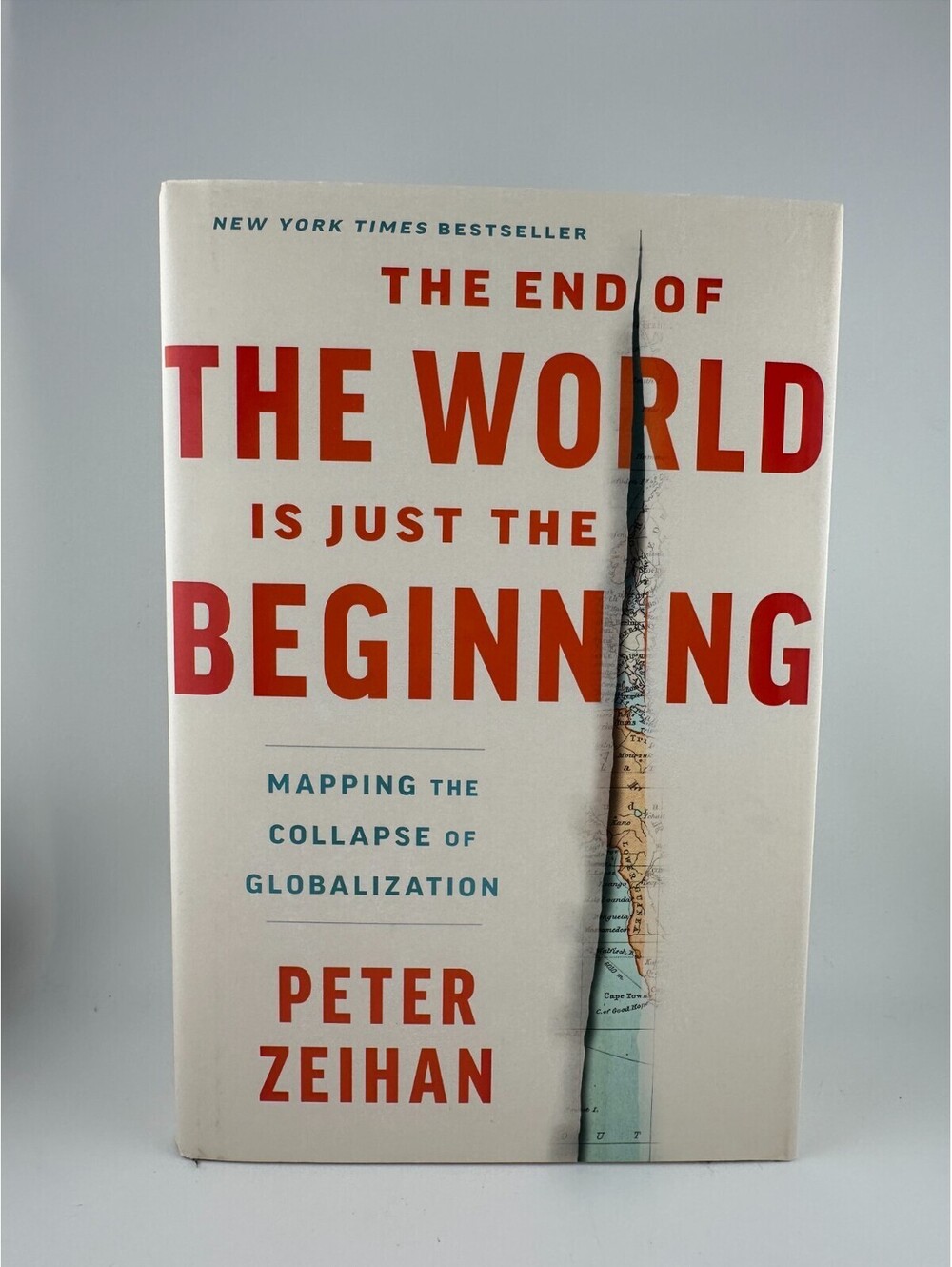 The End of the World Is Just the Beginning Peter Zeihan Hardcover 2022